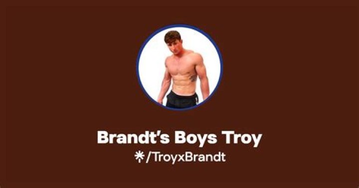 Brandt’s Boys Troy TroyxBrandt , Twitter Profile