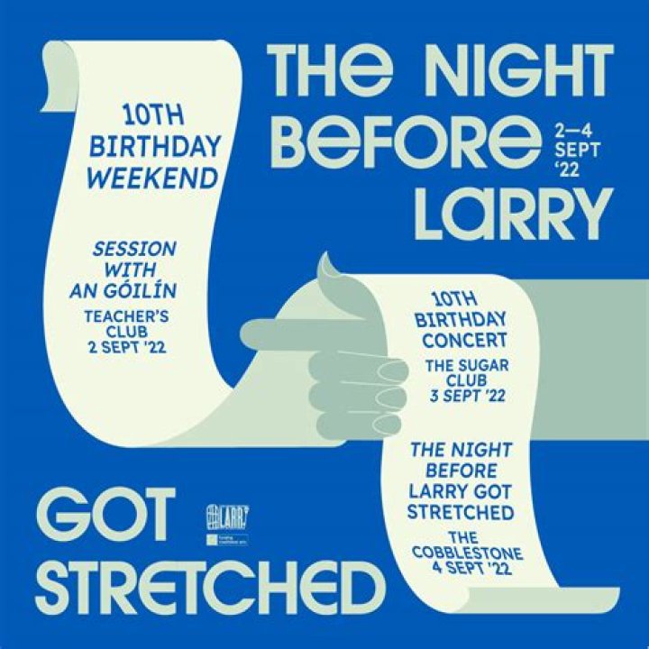 The Night Before Larry Got Stretched Niamh Bury + Joe Potter The