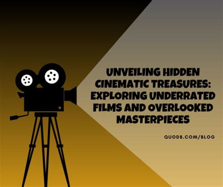 Unveiling Hidden Cinematic Treasures Exploring Underrated Films and