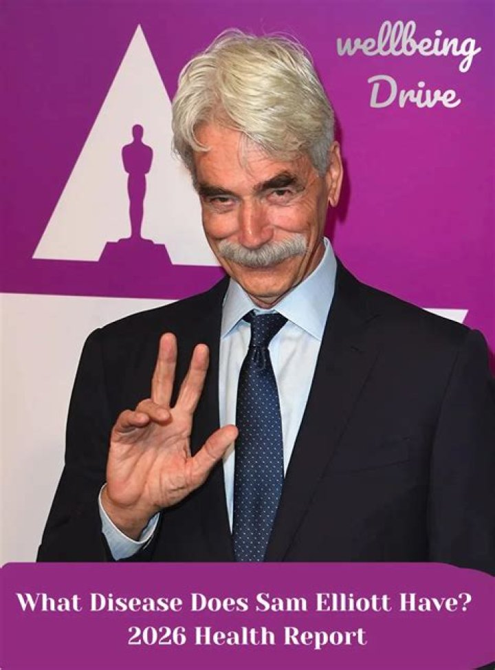 What disease does Sam Elliott have? Famous People Today